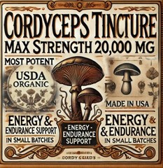 ORGANIC Cordyceps Tincture – MAX Strength 20,000 MG! NOT IMPORTED | MADE IN USA